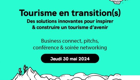 Soirée : Tourisme en transition(s) – Business connect, pitchs, conférence